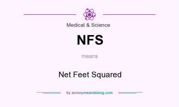 What does NFS mean? It stands for Net Feet Squared