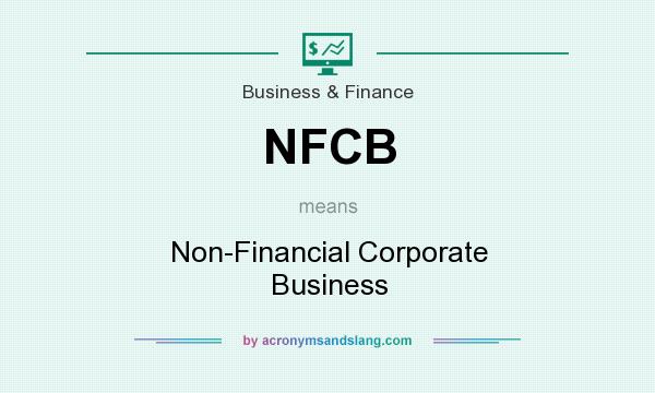 What does NFCB mean? It stands for Non-Financial Corporate Business