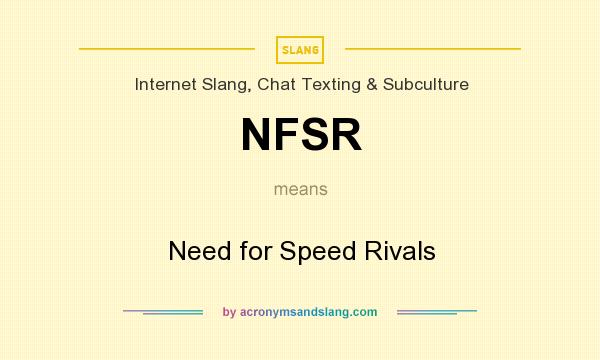 What does NFSR mean? It stands for Need for Speed Rivals