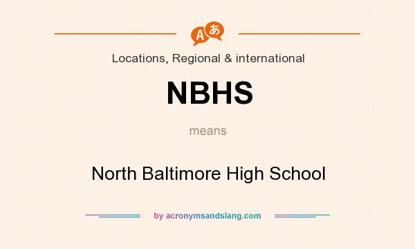 What does NBHS mean? It stands for North Baltimore High School