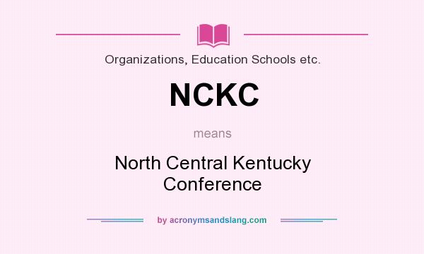 What does NCKC mean? It stands for North Central Kentucky Conference