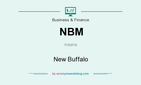 What does NBM mean? It stands for New Buffalo