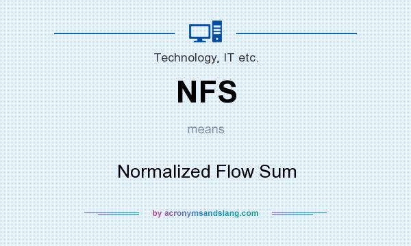 What does NFS mean? It stands for Normalized Flow Sum