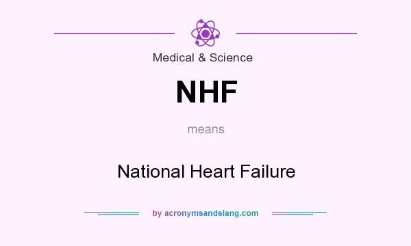 What does NHF mean? It stands for National Heart Failure