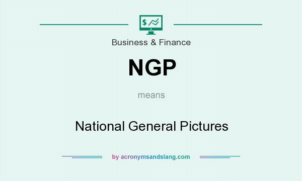 What does NGP mean? It stands for National General Pictures