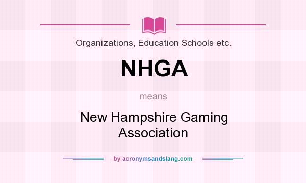What does NHGA mean? It stands for New Hampshire Gaming Association