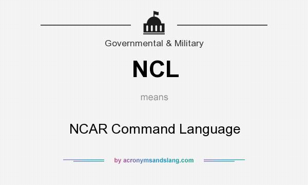 What does NCL mean? It stands for NCAR Command Language