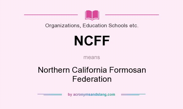 What does NCFF mean? It stands for Northern California Formosan Federation