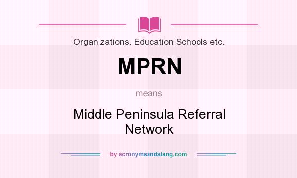 What does MPRN mean? It stands for Middle Peninsula Referral Network