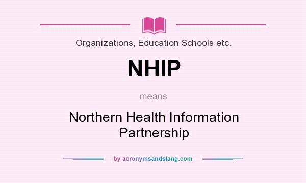 What does NHIP mean? It stands for Northern Health Information Partnership
