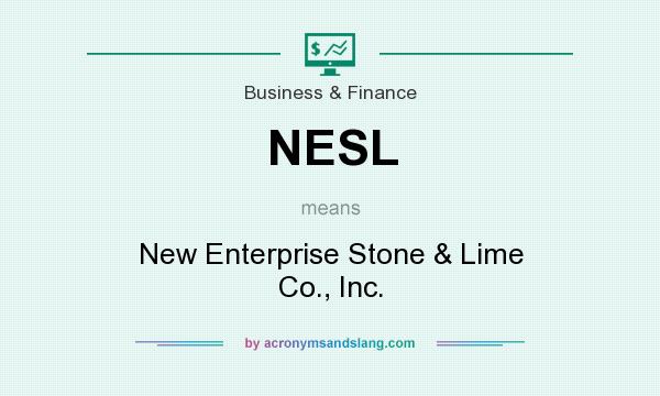 What does NESL mean? It stands for New Enterprise Stone & Lime Co., Inc.