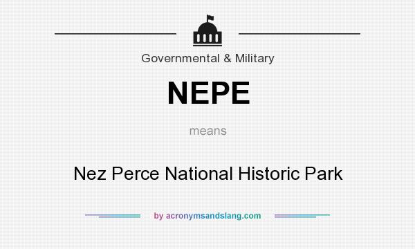 What does NEPE mean? It stands for Nez Perce National Historic Park