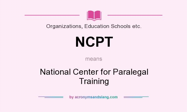 What does NCPT mean? It stands for National Center for Paralegal Training