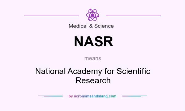 What does NASR mean? It stands for National Academy for Scientific Research