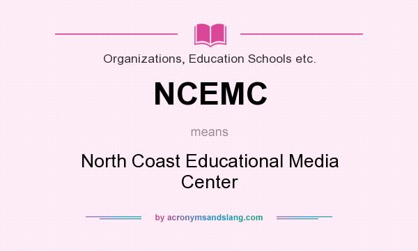 What does NCEMC mean? It stands for North Coast Educational Media Center