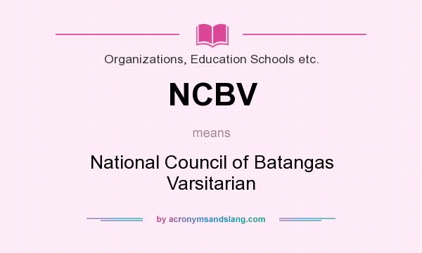 What does NCBV mean? It stands for National Council of Batangas Varsitarian