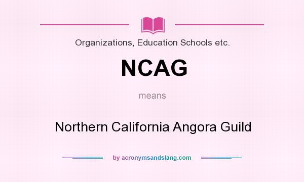 What does NCAG mean? It stands for Northern California Angora Guild