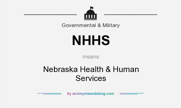 What does NHHS mean? It stands for Nebraska Health & Human Services