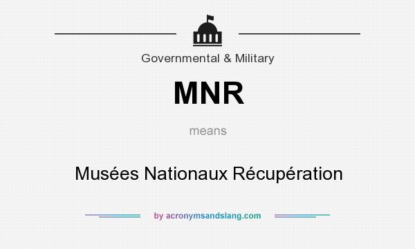 What does MNR mean? It stands for Musées Nationaux Récupération