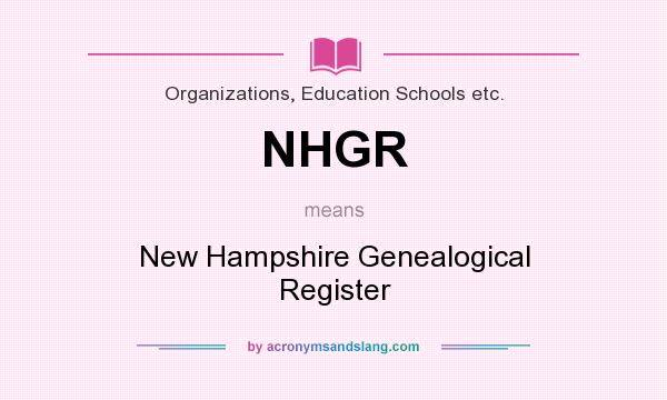 What does NHGR mean? It stands for New Hampshire Genealogical Register