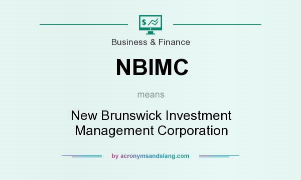 What does NBIMC mean? It stands for New Brunswick Investment Management Corporation