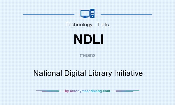 What does NDLI mean? It stands for National Digital Library Initiative