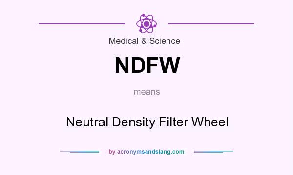 What does NDFW mean? It stands for Neutral Density Filter Wheel
