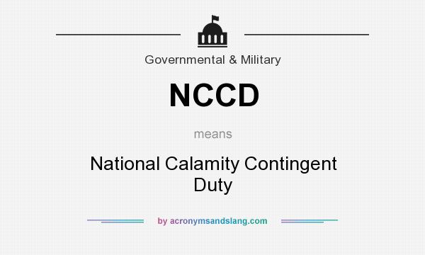 What does NCCD mean? It stands for National Calamity Contingent Duty