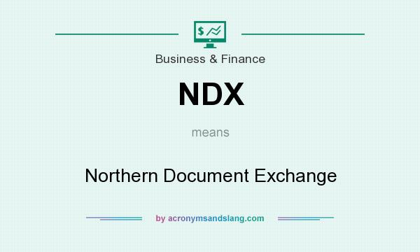 What does NDX mean? It stands for Northern Document Exchange