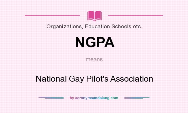 What does NGPA mean? It stands for National Gay Pilot`s Association