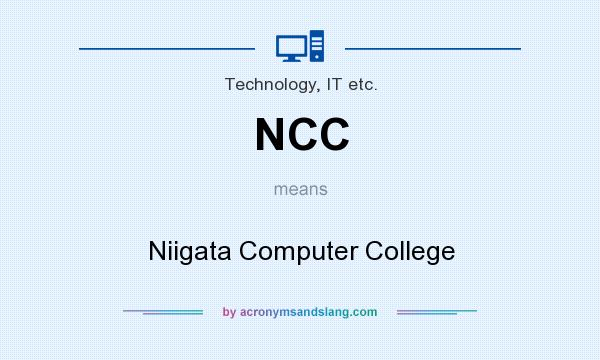 What does NCC mean? It stands for Niigata Computer College