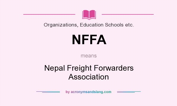 What does NFFA mean? It stands for Nepal Freight Forwarders Association