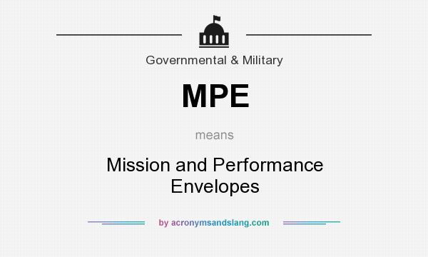 What does MPE mean? It stands for Mission and Performance Envelopes