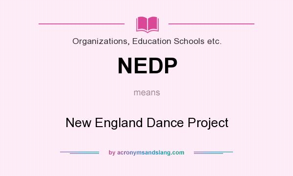 What does NEDP mean? It stands for New England Dance Project