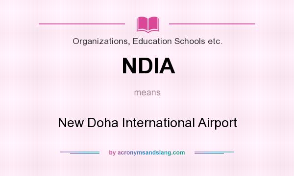 What does NDIA mean? It stands for New Doha International Airport