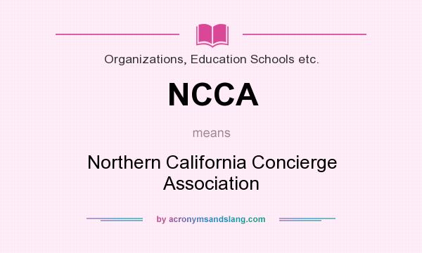 What does NCCA mean? It stands for Northern California Concierge Association
