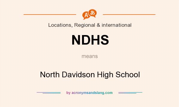 What does NDHS mean? It stands for North Davidson High School