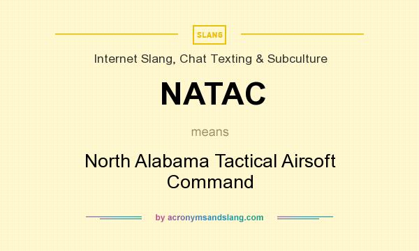 What does NATAC mean? It stands for North Alabama Tactical Airsoft Command