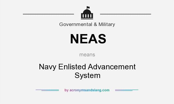 What does NEAS mean? It stands for Navy Enlisted Advancement System