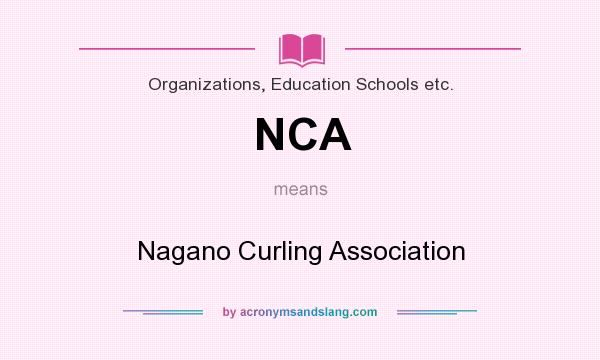 What does NCA mean? It stands for Nagano Curling Association
