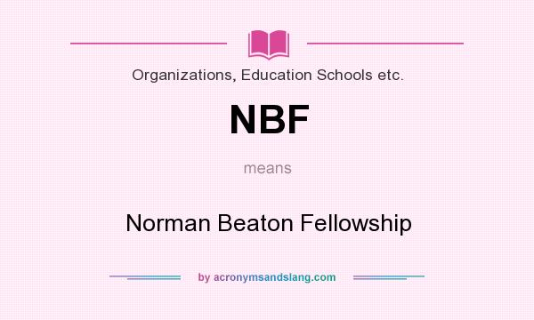 What does NBF mean? It stands for Norman Beaton Fellowship