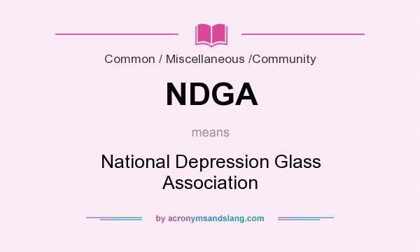 What does NDGA mean? It stands for National Depression Glass Association