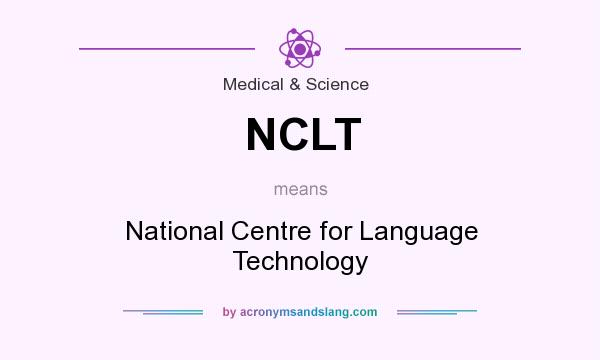 What does NCLT mean? It stands for National Centre for Language Technology