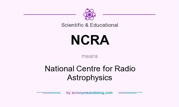 What does NCRA mean? It stands for National Centre for Radio Astrophysics