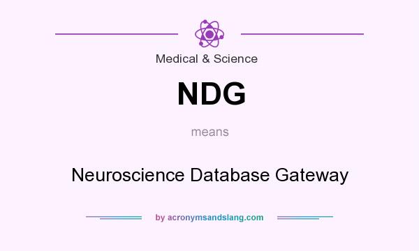 What does NDG mean? It stands for Neuroscience Database Gateway