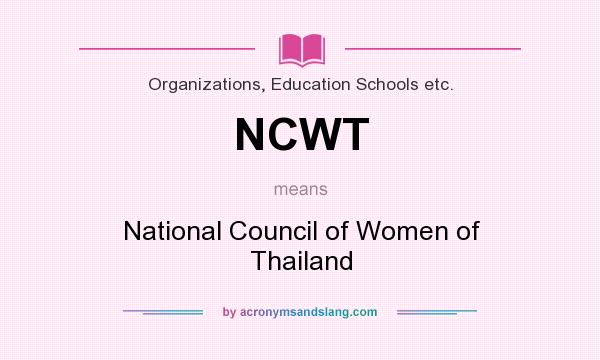 What does NCWT mean? It stands for National Council of Women of Thailand