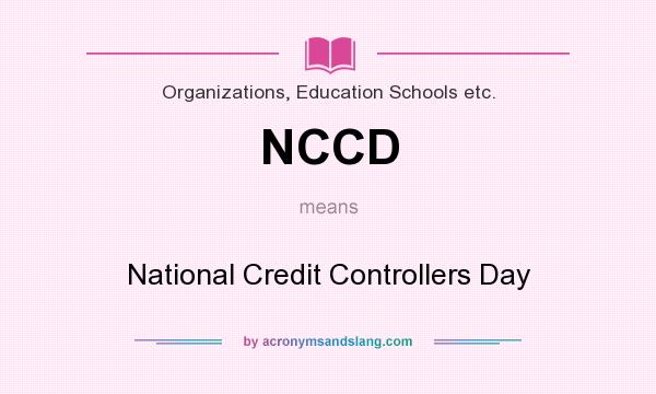 What does NCCD mean? It stands for National Credit Controllers Day