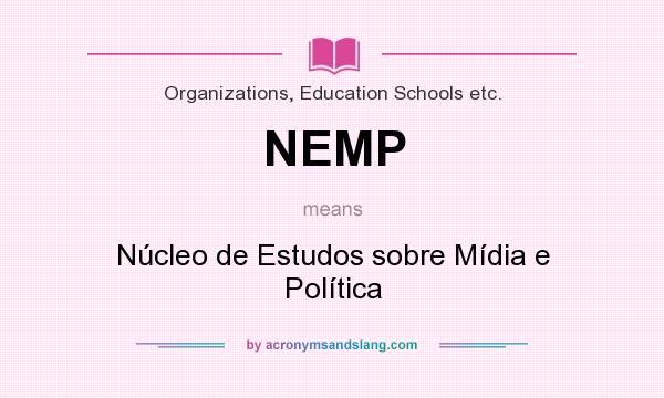 What does NEMP mean? It stands for Núcleo de Estudos sobre Mídia e Política