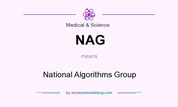 What does NAG mean? It stands for National Algorithms Group