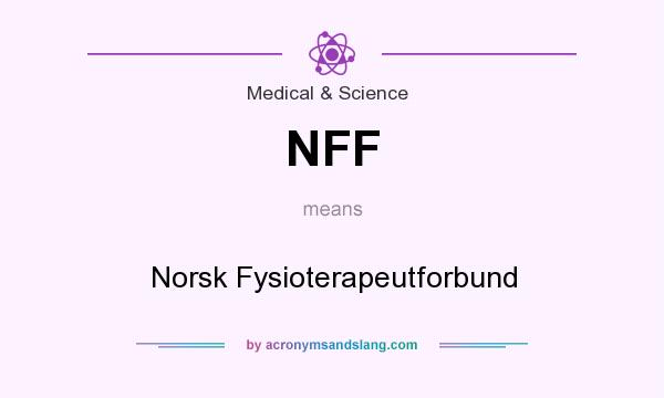 What does NFF mean? It stands for Norsk Fysioterapeutforbund